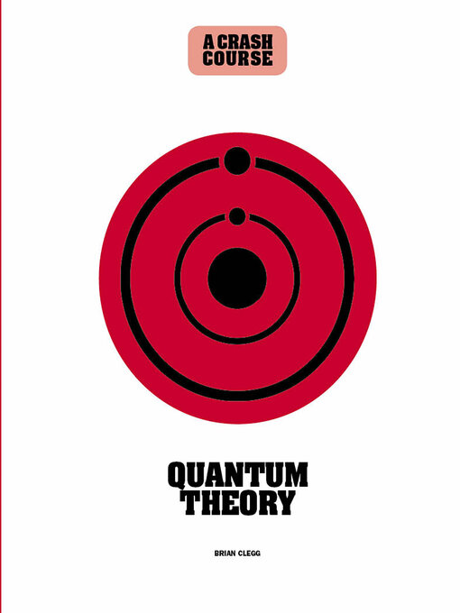 Title details for Quantum Theory by Brian Clegg - Available